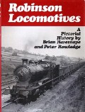 Robinson Locomotives  by HARESNAPE, Brian & ROWLEDGE, Peter 